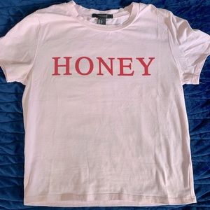 Forever 21. Pink “HONEY” Shirt. Size small
